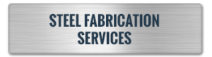 A rectangular metal sign with a brushed steel texture prominently displays "STEEL FABRICATION SERVICES" in bold, dark capital letters, highlighting expertise in steel building assembly.