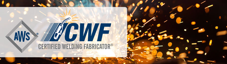 Logo for AWS Certified Welding Fabricator stands proudly amidst bright welding sparks, highlighting the expertise in fabrication.